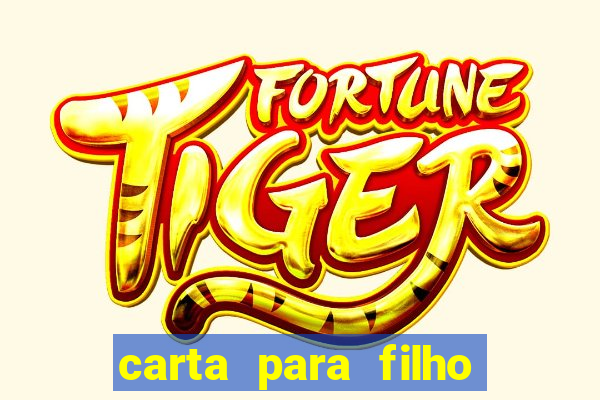 carta para filho em retiro